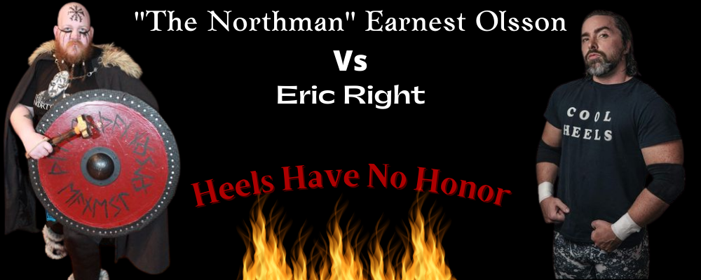 "The Northman" Earnest Olsson Vs Eric Right | Heels Have No Honor