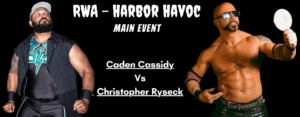 RWA - Harbor Havoc | Main Event | Caden Cassidy Vs Christopher Ryseck