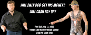 RWA | Will BillyBob Get His Money | Will Cash Pay Up | Find out This July 13,2022 Ocean Shores Convention Center