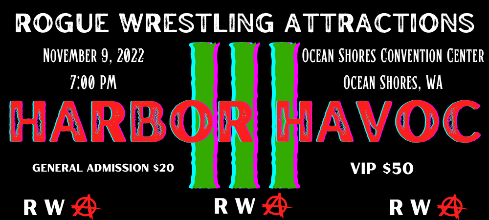 Rogue Wrestling Attractions Harbor Havoc 3