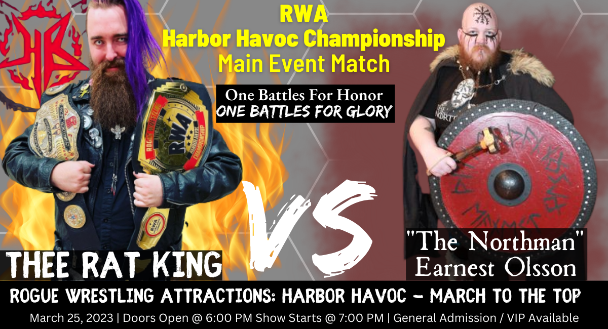 Rogue Wrestling Attractions Harbor Havoc March To The Top | March 25, 2023 Ocean Shores WA | Thee Rat King Vs "The Northman" Earnest Olsson