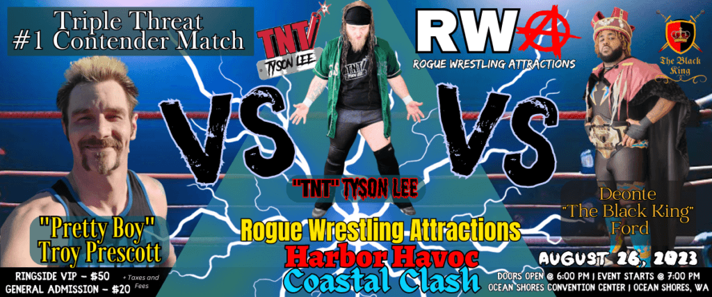 Rogue Wrestling Attractions Harbor Havoc Coastal Clash | Triple Threat #1 Contender Match "Pretty Boy" Troy Prescott Vs "TNT" Tyson Lee Vs Deonte "The Black King" Ford| August 26, 2023