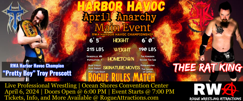 Harbor Havoc - April Anarchy | Main Event RWA Harbor Havoc Championship | RWA Harbor Havoc Champion "Pretty Boy" Troy Prescott Vs Thee Rat King | Ocean Shores, WA | Rogue Rules Match | Rogue Wrestling Attractions 