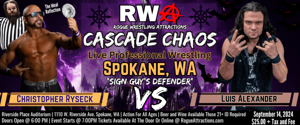 RWA Rogue Wrestling Attractions | Cascade Chaos | Live Professional Wrestling | Spokane, WA | "Sign Guy's Defender" Christopher Ryseck vs Luis Alexander