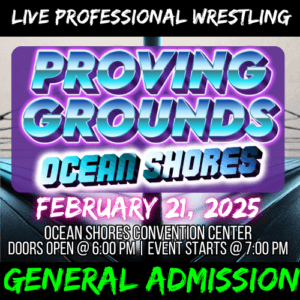 Live Professional Wrestling | Proving Grounds - Ocean Shores | Rogue Wrestling Attractions | February 21, 2025 | Ocean Shores Convention Center | General Admission