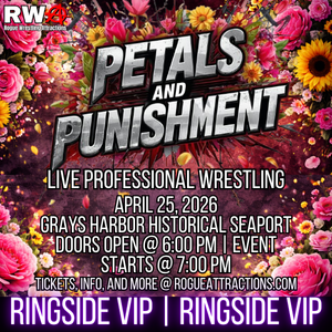 Petals & Punishment - Ringside VIP